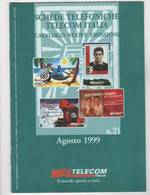 CATALOGO SCHEDE TELEFONICHE TELECOM ITALIA NR. 21 - NUOVE EMISSIONI - AGOSTO 1999 - Altri & Non Classificati