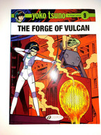 Bd YOKO TSUNO N° 9 The Forge Of Vulcan NEUF En Anglais 48 Pages 2014 Souple - Autres & Non Classés