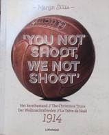 You Not Shoot, We Not Shoot - Kerstbestand - Christmas Truce - Weihnachtsfrieden - Trêve De Noël - 1914 - War 1914-18