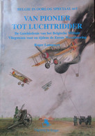 Van Pionier Tot Luchtridder - Belgische Militair Vliegwezen Voor En Tijdens WO I - 1997 - War 1914-18