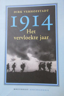 1914 - Het Vervloekte Jaar - Door D. Verhofstadt - 2014 - War 1914-18