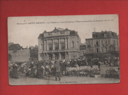 CPA - Bretagne  - Saint Brieuc - Le Théâtre, Transformé En Caserne Pendant La Guerre 1914-15 - Saint-Brieuc