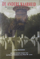 De Andere Waarheid - Nieuwe Versie Ontstaan Van Eerste Wereldoorlog 1914-1918 - Door J. Andriessen - 1998 - War 1914-18