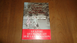 CHOCOLAT EMBRASSE MICKEY MOUSE Chronique De La Libération Régionalisme Guerre 40 45 Occupation Bruxelles Cinéma Belgique - België