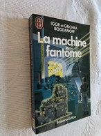 J’AI LU S.F. N° 1921  La Machine Fantôme  Igor Et Grichka BOGDANOFF  252 Pages - 1985 Tbe - J'ai Lu