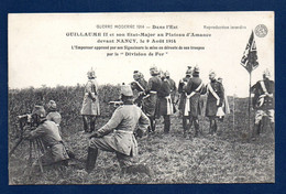 Guillaume II Et Son Etat-Major Au Plateau D'Amance Devant Nancy Le 9 Août 1914 - War 1914-18