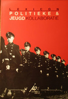 Politieke En Jeugdkollaboratie - 1985 - Uitg. Bij Vonksteen Te Langemark - Collaboratie - WO II - Oorlog - War 1939-45