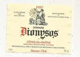 étiquette De Vin, Côtes Du Rhône ,DOMAINE DIONYSOS ,1980 ,cuvée Choisi Par Paul Bocuse ,Savour Club - Côtes Du Rhône