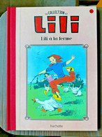 Collection Hachette LILI à La Ferme  N° 20 TTBE  Cartonnée 2015 - Lili L'Espiègle