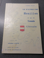 "Le Patois De Bouillon Et De La Semois" Bouillon Semois Bohan Membre Rochehaut Orchimont Sugny Florenville Bertrix Alle - Unclassified