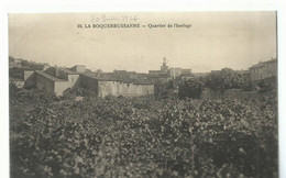 La Roquebrussanne  Quartier De L Horloge - La Roquebrussanne