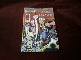 THOR  LE FILS D'ODIN   / THOR CONTRE GALACTUS - Thor