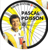 Fiche Cyclisme Avec Palmares - Pascal Poisson, Equipe Système U 1987, Carte Roue De Vélo (Cycles Gitane) - Sport