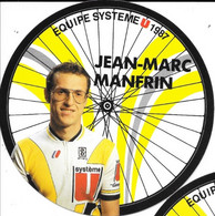 Fiche Cyclisme Avec Palmares - Jean-Marc Manfrin, Equipe Système U 1987, Carte Roue De Vélo (Cycles Gitane) - Deportes