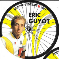 Fiche Cyclisme Avec Palmares - Eric Guyot, Equipe Système U 1987, Carte Roue De Vélo (Cycles Gitane) - Sports