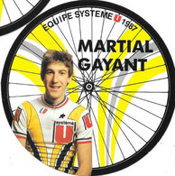 Fiche Cyclisme Avec Palmares - Martial Gayant, Equipe Système U 1987, Carte Roue De Vélo (Cycles Gitane) - Deportes