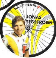 Fiche Cyclisme Avec Palmares - Jonas Tegstroem, Equipe Système U 1987, Carte Roue De Vélo (Cycles Gitane) - Sport