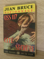 OSS-117   N°163 -CITE SECRETE-   Jean Bruce - OSS117