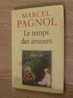 MARCEL PAGNOL -  LE TEMPS DES AMOURS - - Sonstige & Ohne Zuordnung