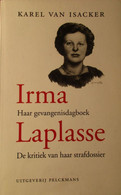 Irma Laplasse. Haar Gevangenisdagboek.  De Kritiek Van Haar Strafdossier - Guerra 1939-45