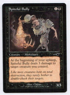 MAGIC The GATHERING  "Spiteful Bully"---NEMESIS (MTG--125-9) - Otros & Sin Clasificación