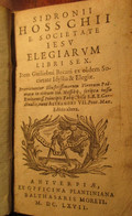 Sidronii Hosschii E Societate Jesu Elegiarum Libri Sex - Ex Officina Plantiniana - Antwerpen - 1667 - Merkem - Antique