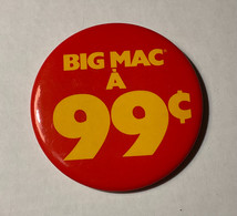 PIN’S, BADGE, ÉPINGLETTE,  MACARON -  McDONALD’S -  BIG MAC À 99c. - - McDonald's
