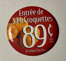 PIN’S, BADGE, ÉPINGLETTE, MACARON - McDONALD’S - ENTRÉE DE 3 Mc CROQUETTES 89c Plus Taxes, à L’achat D’un Trio - - McDonald's