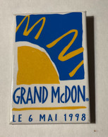 PIN’S, BADGE, ÉPINGLETTE, MACARON - McDONALD’S - LE GRAND McDON, LE 6 MAI 1998  - - McDonald's
