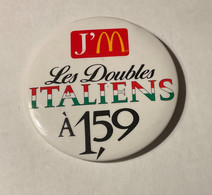 PIN’S, BADGE, ÉPINGLETTE, MACARON - McDONALD’S - J’M LES DOUBLES ITALIENS À 1,59$. - - McDonald's