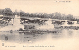 La Lorraine Illustrée - Toul - Pont Du Chemin De Fer Sur La Moselle - Chien - Edition Oury - Dos Non Divisé - Animé - Toul