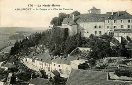 Chaumont * Le Donjon Et La Côte Des Tanneries - Chaumont