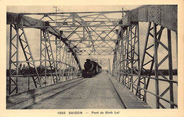 Vietnam - SAIGON - Pont Ferroviaire De Binh Loi - Ed. Nadal 1956 - Viêt-Nam