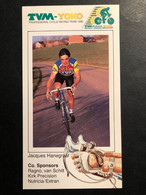 Jacques Hanegraaf -  TVM - Velo Bleu - 1990 - Carte / Card - Cyclists - Cyclisme - Ciclismo -wielrennen - Wielrennen