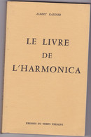 LE LIVRE DE L'HARMONICA  ALBERT RAISNER - Musique