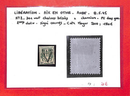 LIBERATION - AIX EN OTHE - Aube - N°2  X - Cote Mayer 2010: 180 € -signé - -voir Scans Recto Et Verso Et Explicatif - Bevrijding