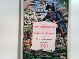 Des Fahrer Hinkenden Boten Neuer Historischer Kalender Für Den Bürger Und Landmann Auf Das Jahr 1981. - Calendarios