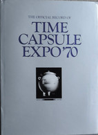 The Official Record Of Time Capsule Expo '70 - Culture