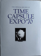 The Official Record Of Time Capsule Expo '70 - Cultura