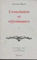 Consolation Et Réjouissance Pour Les Malades Et Personnes Affligées Père Etienne Binet 1627 Réédition Millon 1995 - Psychologie/Philosophie