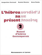 L'Hébreu Au Présent Manuel D'hébreu Contemporain Vol.2 Bilingue Français-Hébreu - Wissenschaft