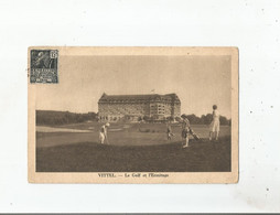 VITTEL LE GOLF ET L'ERMITAGE (GOLFEURS A L'OUVRAGE) 1932 - Golf