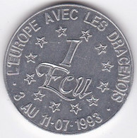 Draguignan 1 Ecu 1993, Europe Avec Les Dracénois, 40e Foire De L’Olive, En Aluminium - Euro Van De Steden