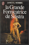 La Grande Fornicatrice De Silistra Par Janet E. Morris - J'ai Lu N°1245 - J'ai Lu