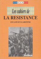 Les Cahiers De La Résistance En Lot Et Garonne De La Défaite Au Début De La Résistance 1940-1942 - Aquitaine