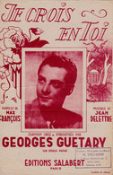 Je Crois En Toi  >02/12) Partition Musicale Ancienne > "Georges Guétary" > - Canto (solo)