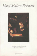 Voici Maître Eckhart Textes Et études Réunis Par Emilie Zum Brunn Ed. Jérôme Millon 1994 - Godsdienst