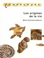 Comprendre Les Origines De La Vie De Marie-Christine Maurel - Wissenschaft