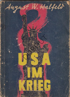 USA Im Krieg -Tatsachenbericht Von August W. Halfeld - Verlag Scherl, Berlin  (V661) - 5. Wereldoorlogen
