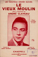 Le Vieux Moulin >02/12) Partition Musicale Ancienne "André Claveau" > - Chant Soliste